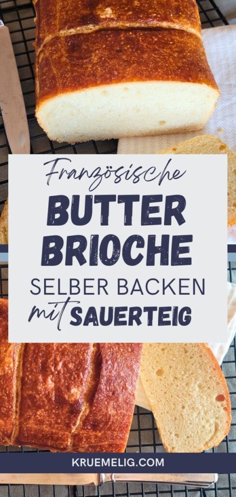 Französische Butter Brioche mit Sauerteig selber backen
