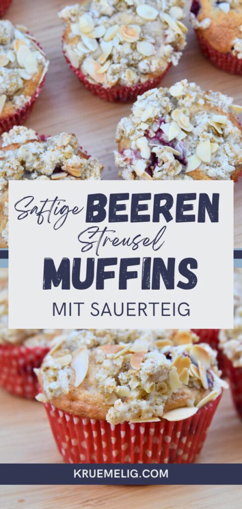 Beeren Streusel Muffins mit Sauerteig